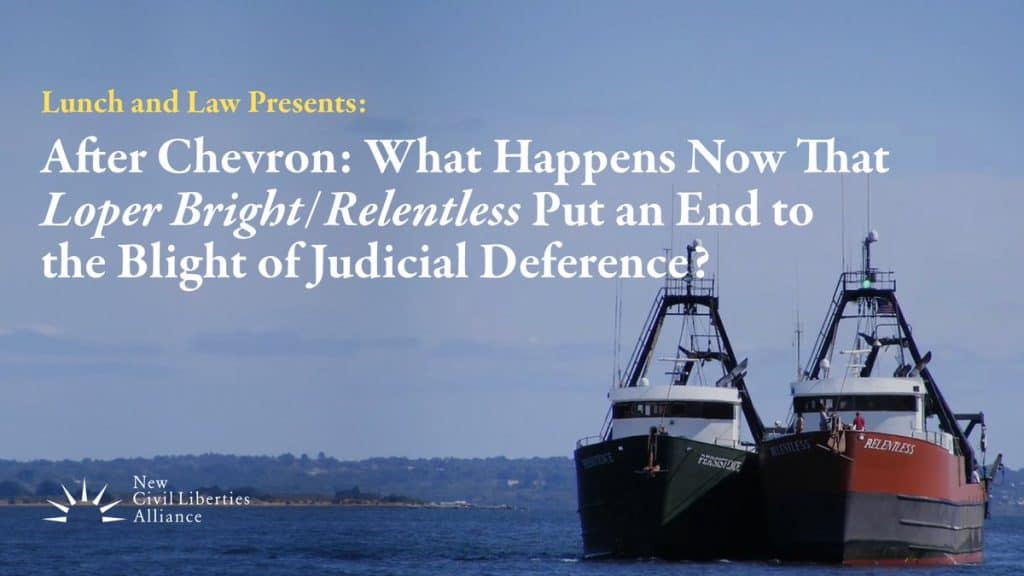 After Chevron: What’s Next with Loper Bright/Relentless Ending Deference?